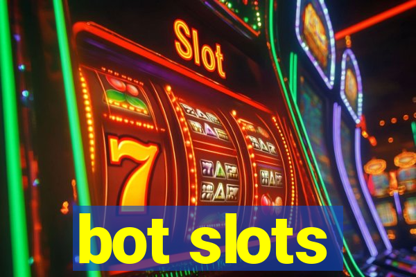bot slots